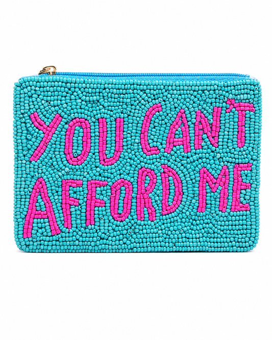You Can’t Afford Me Beaded Coin Pouch