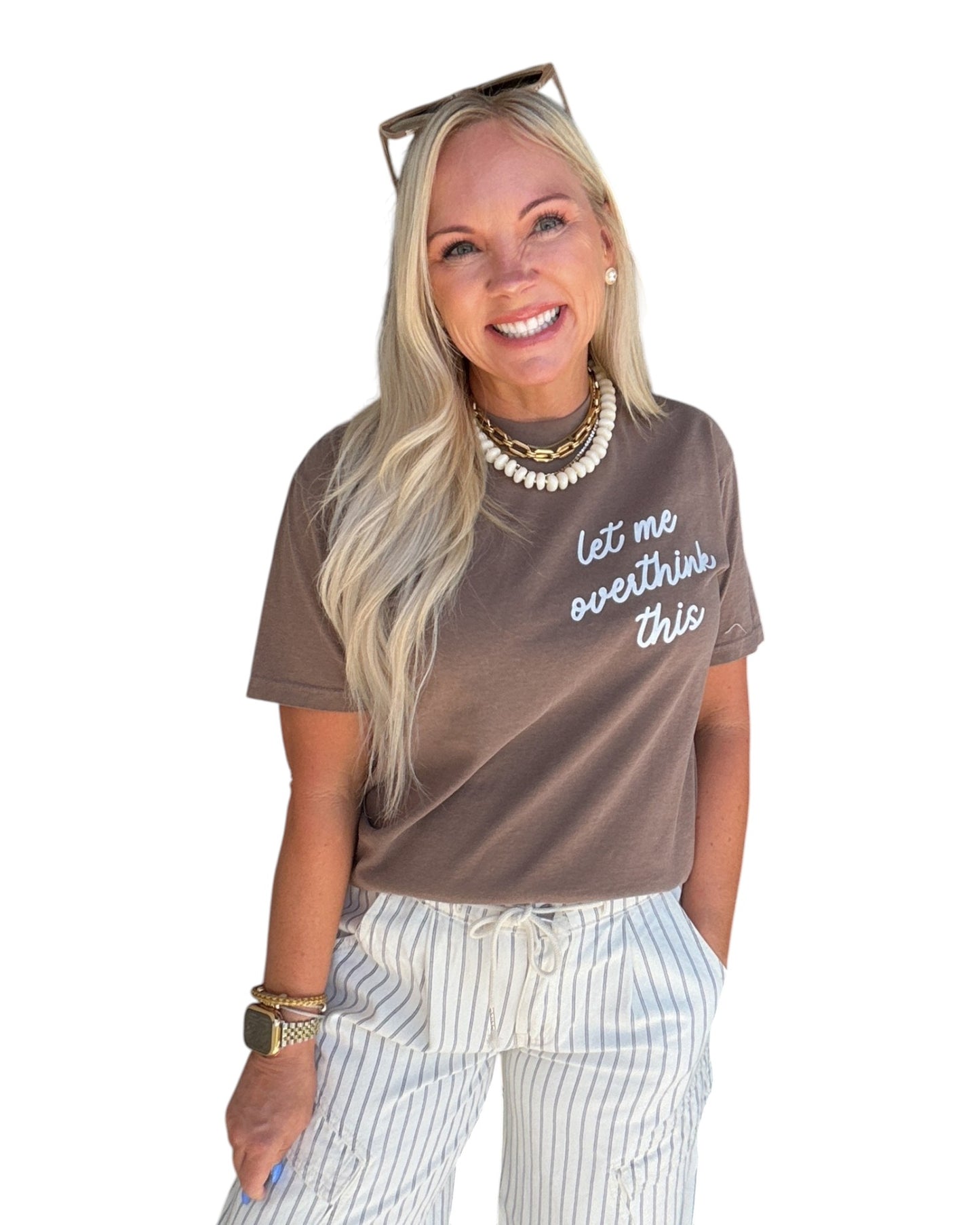 Let Me Overthink This Tee